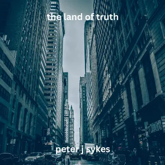 the land of truth by Peter J Sykes