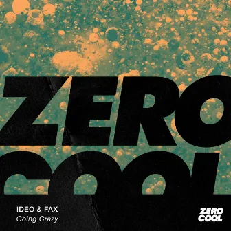 Going Crazy by Ideo & Fax