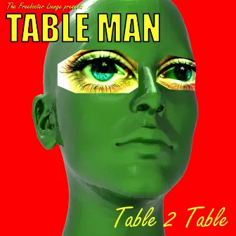 Table 2 Table by Table Man