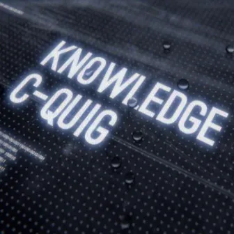 Knowledge by C-Quig