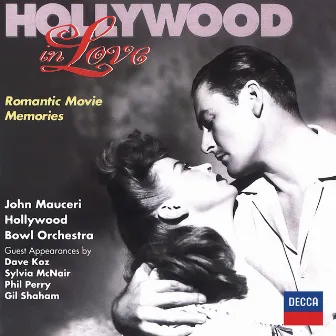 Hollywood In Love - Romantic Movie Memories by Hollywood Bowl Orchestra