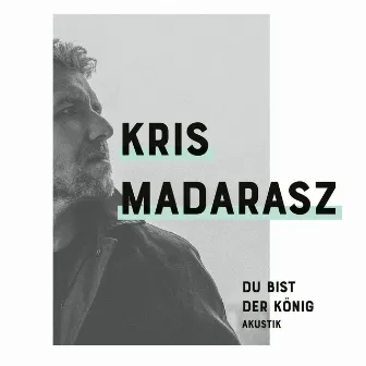 Du bist der König (Acoustic) by Krís Madarász