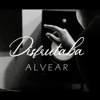 Disfrutaba by Alvear