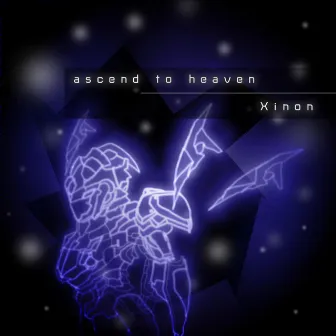 ascend to heaven by Xinon