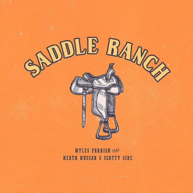 Saddle Ranch (feat. Scotty Sire & Heath Hussar)