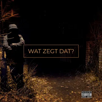 Wat Zegt Dat? by Scorp Trauma