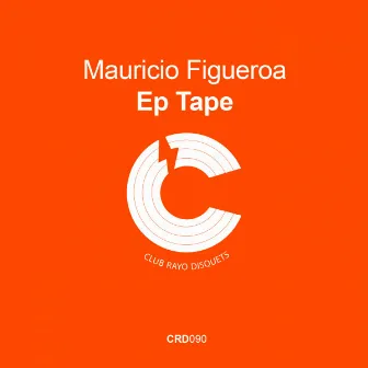 EP Tape by Mauricio Figueroa