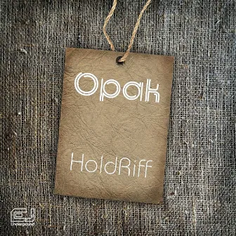 HoldRiff by Opak