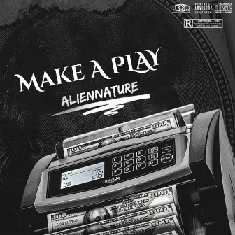 Make a Play by Aliennature