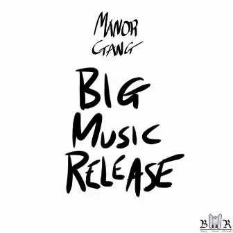 Big Music Release by Manor Gang