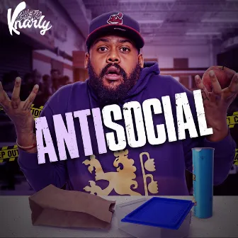 ANTISOCIAL by Ghetto Knarly