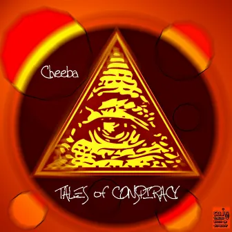 Tales of Conspiracy by Cheeba