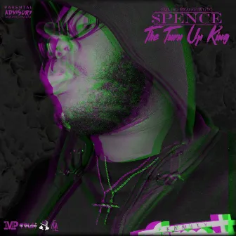 THE TURN UP KING by FML SPENCE