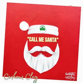 Call Me Santa by Cashous Clay