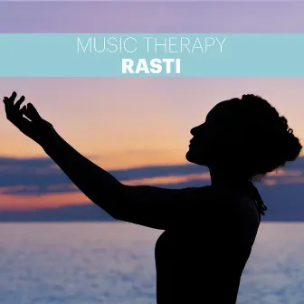 Music Therapy – Rasti by Kaja