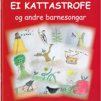 Ei Kattastrofe Og Andre Barnesongar by Henrik Lyssand