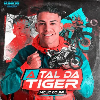 A Tal da Tiger by Mc Jc do Pr