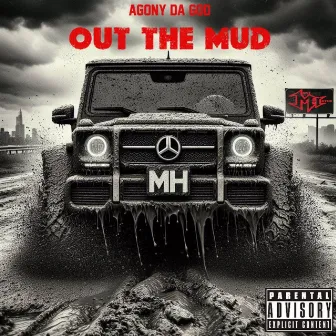 Out the mud freestyle by Agony Da God