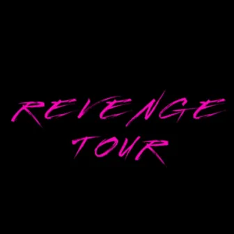 Revenge Tour by Zay Kyro