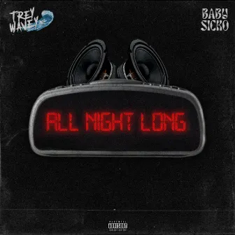 All Night Long by Trey Wavey