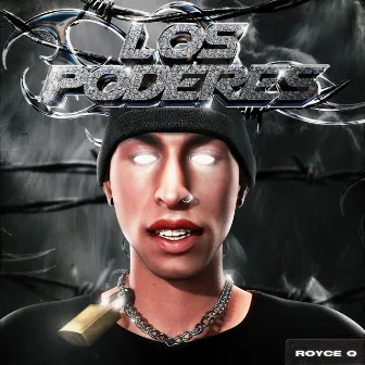 Los Poderes by Royce Q