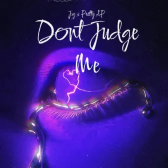 Dont Judge Me by Jig