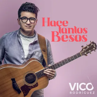 Hace Tantos Besos by Vico Rodríguez