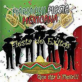 Fiesta De Exitos by Mariachi Fiesta Mexicana