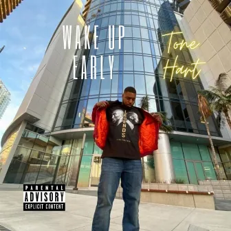 Wake up Early by Tone Hart