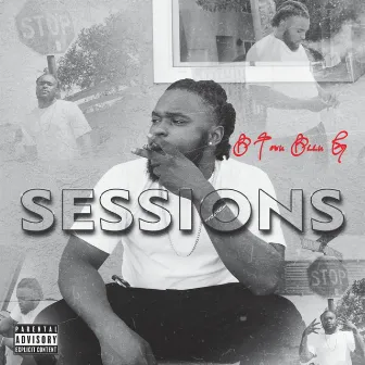 Sessions by Btown Been G