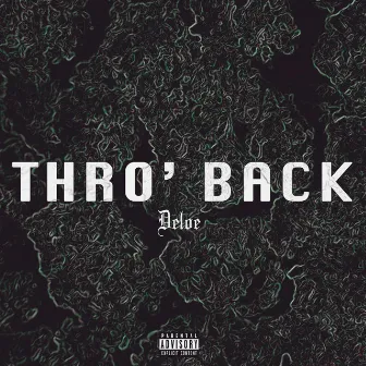 Thro' Back by Deloe