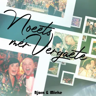 Noeëts Mér Vergaete by bjorn & mieke