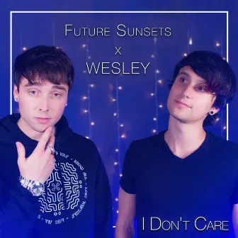 I Don't Care by Wesley