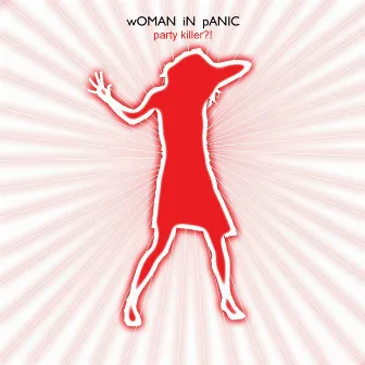 Party Killer?! by Woman In Panic