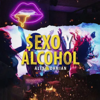 Sexo Y Alcohol by Alex