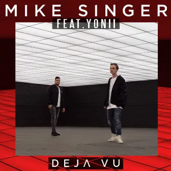 Deja Vu (feat. Yonii) by Mike Singer