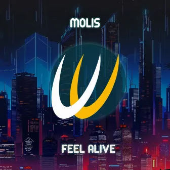 Feel Alive by Molis