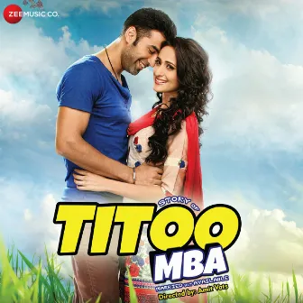 Titoo MBA (Original Motion Picture Soundtrack) by Arjuna Harjai