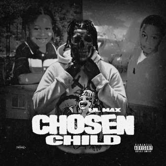 Chosen Child by Lil Max