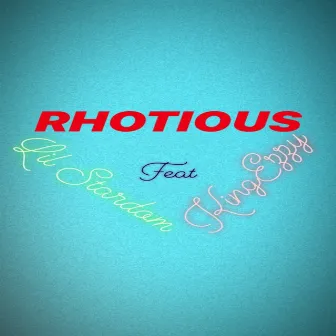 Rhotious by Lil Stardom