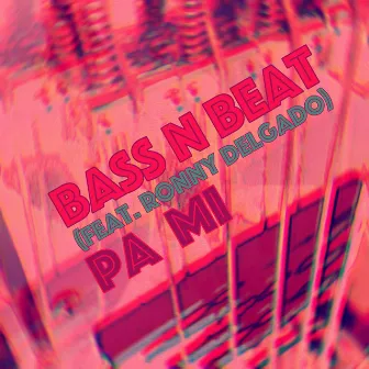 Pa Mi by Bass N Beat