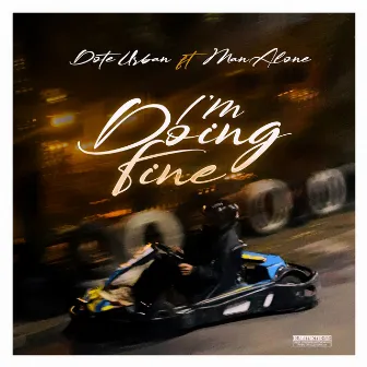 I’m Doing Fine by Dote Urban