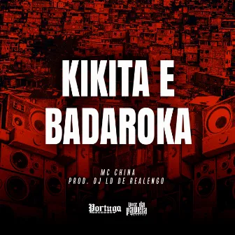 Kikita e Badaroka by MC China