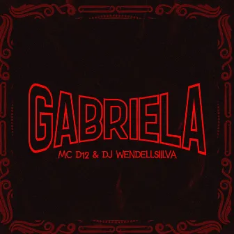 Gabriela by Dj WendellSiilva