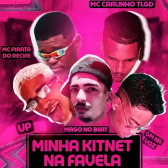 Minha Kitnet na Favela by GM NA VOZ