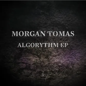 Algorythm EP by Morgan Tomas