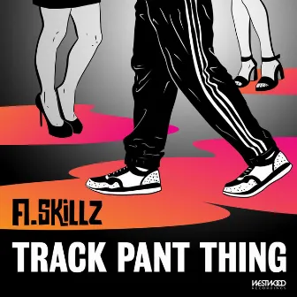 Track Pant Thing by A.Skillz