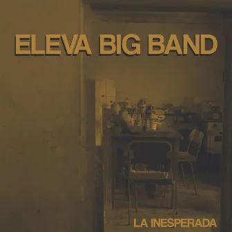 La Inesperada by Eleva Big Band