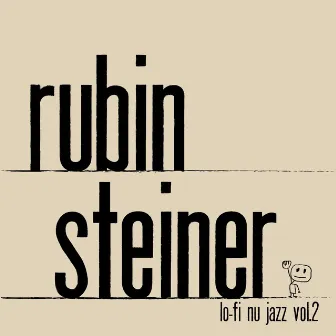 Lo-fi Nu Jazz, Vol. 2 by Rubin Steiner