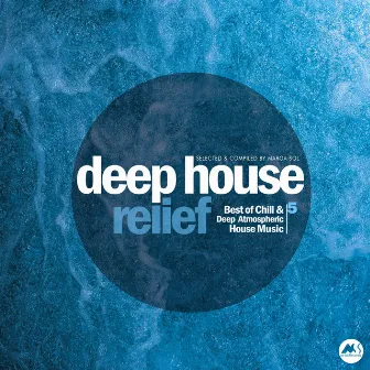 Deep House Relief, Vol. 5 by M-Sol MUSIC